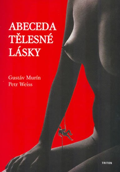 Murín, Weiss Gustáv, Petr: Abeceda tělesné lásky