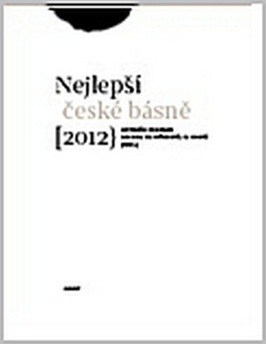 Brousek Antonín: Sto nejlepších českých básní 2012 Brousek Antonín: Sto nejlepších českých básní 2012