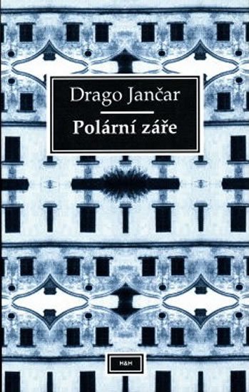 Jančar Drago: Polární záře Jančar Drago: Polární záře