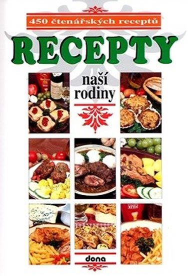 Doležal Vladimír: Recepty naší rodiny - 450 čtenářských receptů -2.vydání