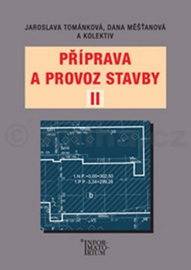 kolektiv autorů: Příprava a provoz stavby II pro SPŠ a SOŠ stavební