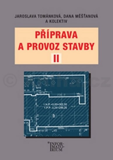 kolektiv autorů: Příprava a provoz stavby II pro SPŠ a SOŠ stavební kolektiv autorů: Příprava a provoz stavby II pro SPŠ a SOŠ stavební