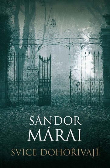 Márai Sándor: Svíce dohořívají