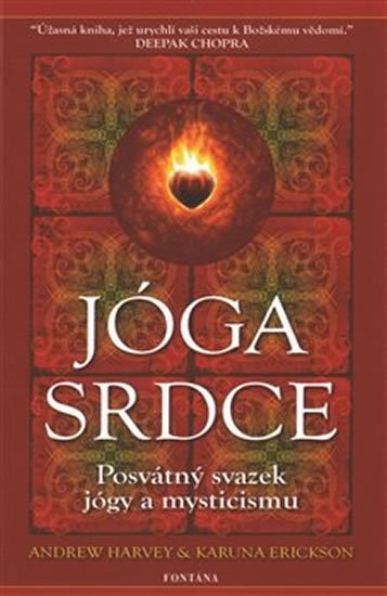 Harvey Andrew, Erickson Karuna,: Jóga srdce Harvey Andrew, Erickson Karuna,: Jóga srdce