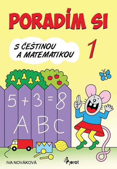 Nováková Iva: Poradím si s češtinou a matematikou 1