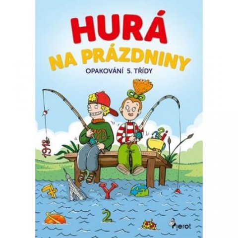 Šulc Petr: Hurá na prázdniny - Opakování 5. třídy Šulc Petr: Hurá na prázdniny - Opakování 5. třídy