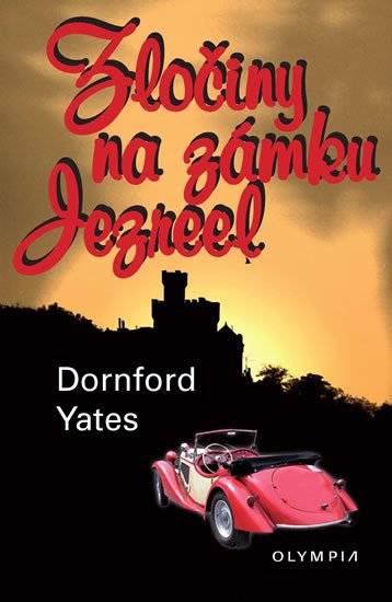 Yates Dornford: Zločiny na zámku Jezreel Yates Dornford: Zločiny na zámku Jezreel