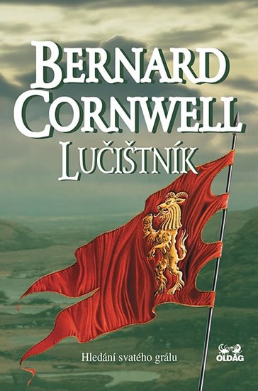 Cornwell Bernard: Lučištník - Hledání svatého grálu