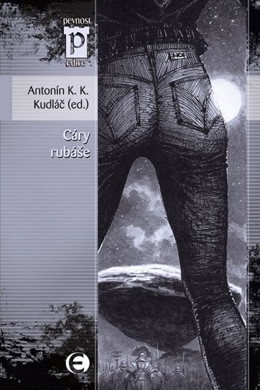 Kudláč Antonín K. K.: Cáry rubáše (Edice Pevnost) Kudláč Antonín K. K.: Cáry rubáše (Edice Pevnost)