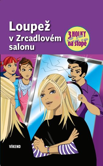 Sol Mira: Loupež v zrcadlovém salonu - Tři holky na stopě