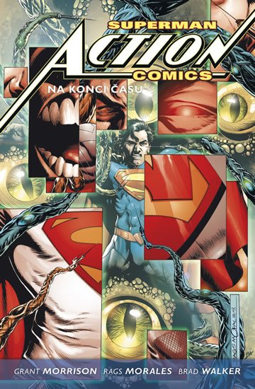 Morrison Grant: Superman Action comics 3: Na konci času
