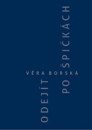 Borská Věra: Odejít po špičkách