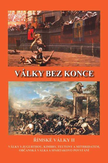 Kovařík Jiří: Války bez konce - Římské války II