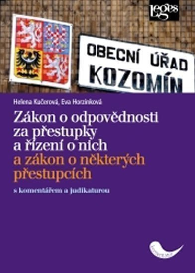 Kučerová Helena: Zákon o odpovědnosti za přestupky a řízení o nich a zákon o některých přest