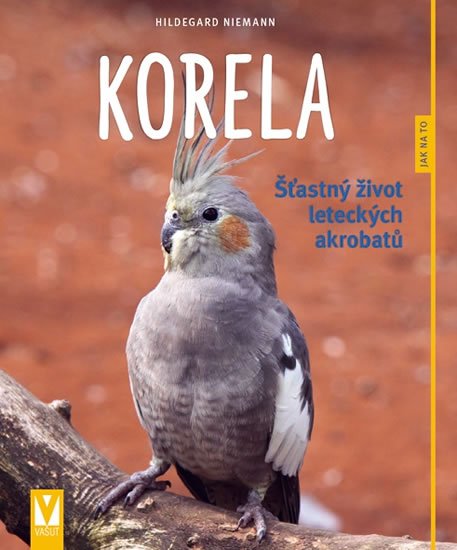 Niemann Hildegard: Korela - Šťastný život leteckých akrobatů
