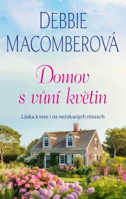 Macomberová Debbie: Domov s vůní květin