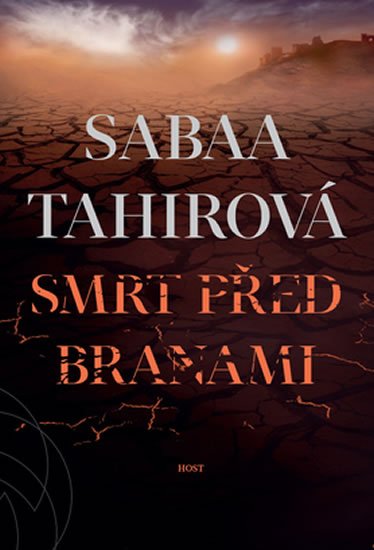 Tahirová Sabaa: Smrt před branami Tahirová Sabaa: Smrt před branami