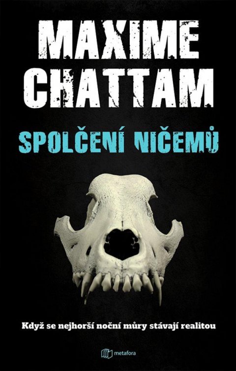 Chattam Maxime: Spolčení ničemů - Když se nejhorší noční můry stávají realitou