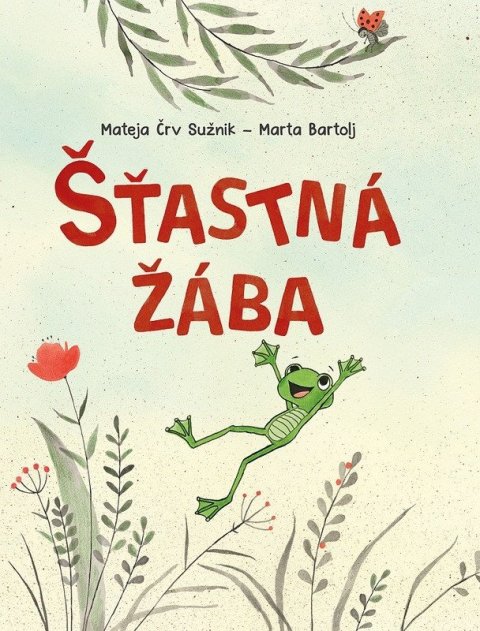 Sužnik Mateja Črv: Šťastná žába
