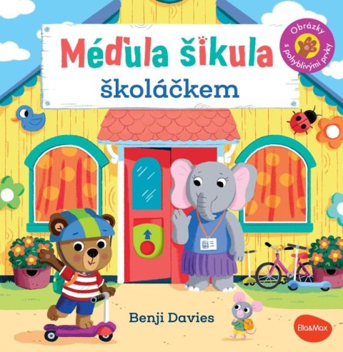 Potužníková Ema: Méďula šikula školáčkem - Obrázky s pohyblivými prvky