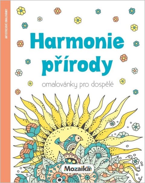 : Harmonie přírody - Omalovánky pro dospělé