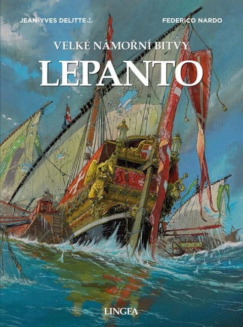 Delitte Jean-Yves: Lepanto - Velké námořní bitvy
