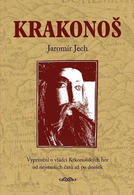 Jech Jaromír: Krakonoš Jech Jaromír: Krakonoš
