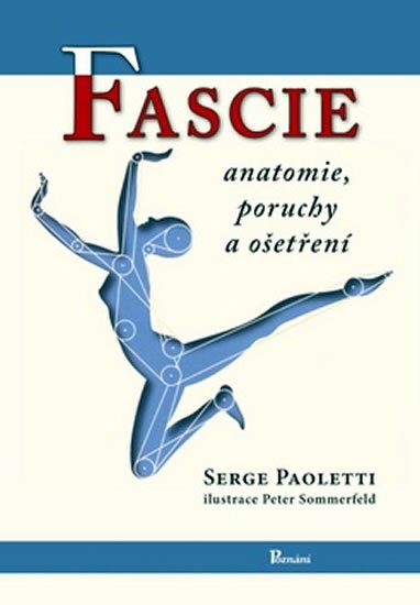 Paoletti Serge: Fascie - Anatomie, poruchy a ošetření Paoletti Serge: Fascie - Anatomie, poruchy a ošetření