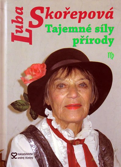 Skořepová Luba: Tajemné síly přírody Skořepová Luba: Tajemné síly přírody