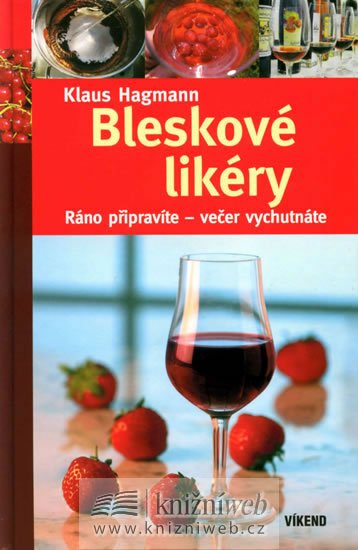 Hagmann Klaus: Bleskové likéry Hagmann Klaus: Bleskové likéry