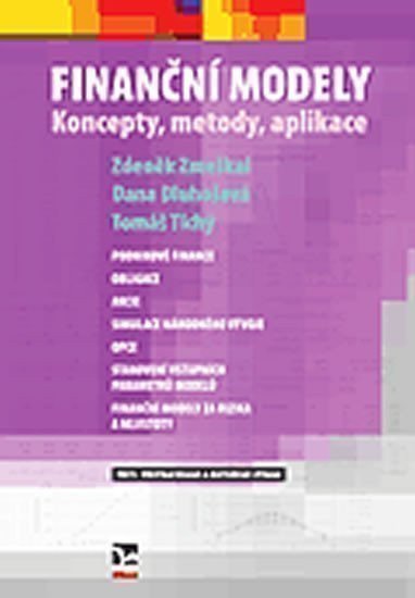 Tichý Tomáš: Finanční modely. Koncepty, metody, aplikace