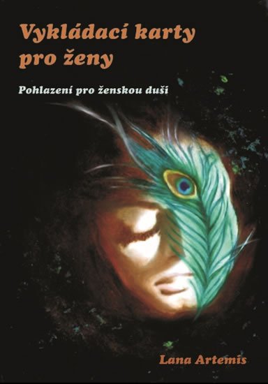 Artemis Lana: Vykládací karty pro ženy - Pohlazení pro ženskou duši Artemis Lana: Vykládací karty pro ženy - Pohlazení pro ženskou duši