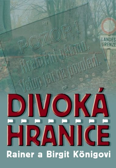 König Rainer: Divoká hranice König Rainer: Divoká hranice