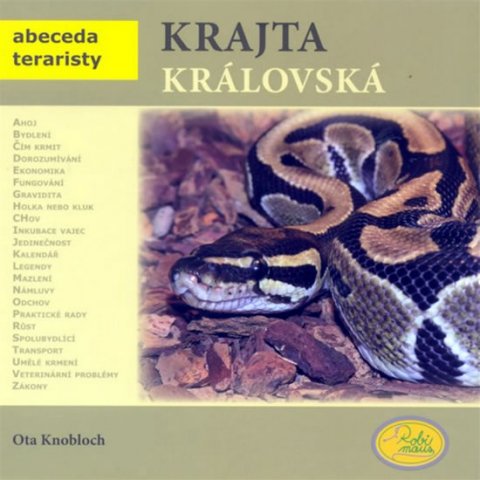 Knobloch Ota: Krajta královská - Abeceda teraristy Knobloch Ota: Krajta královská - Abeceda teraristy