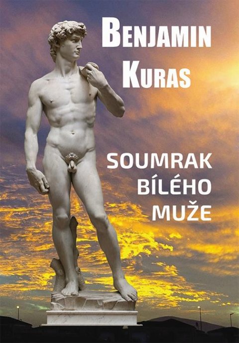 Kuras Benjamin: Soumrak bílého muže