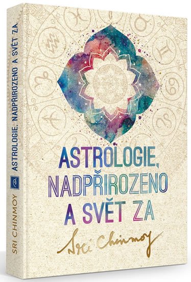 Chinmoy Sri: Astrologie, nadpřirozeno a svět Za Chinmoy Sri: Astrologie, nadpřirozeno a svět Za