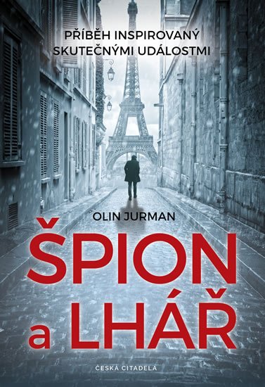 Jurman Olin: Špión a lhář - Příběh na základě skutečných událostí