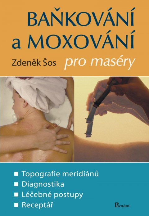Šos Zdeněk: Baňkování a moxování pro maséry