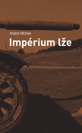 Vltchek Andre: Impérium lže