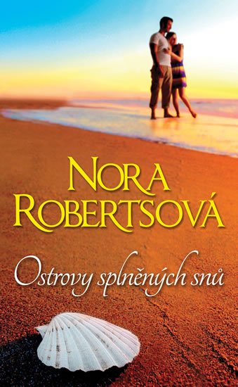 Robertsová Nora: Ostrovy splněných snů