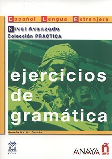 Garcia Josefa Martin: Ejercicios de gramática: Avanzado