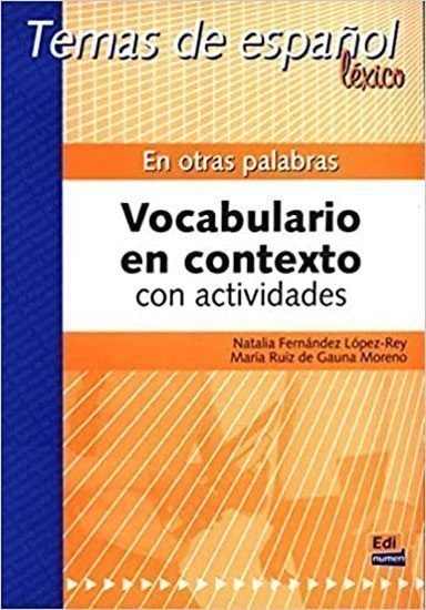 neuveden: Temas de espanol Léxico - En otras palabras