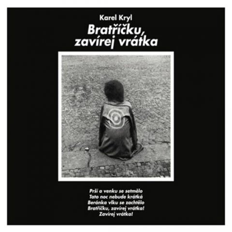 Kryl Karel: Bratříčku, zavírej vrátka - LP