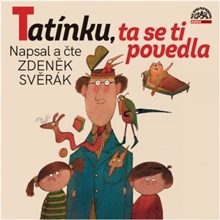 Svěrák Zdeněk: Tatínku, ta se ti povedla - LP (Čte Zdeňka Svěráka)