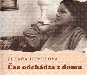 Homolová Zuzana: Čas odchádza z domu - 2CD