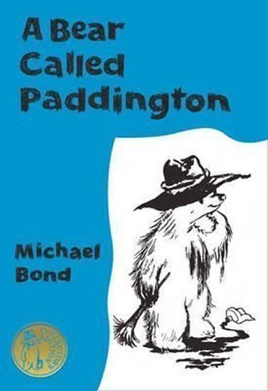 Bond Michael: A Bear Called Paddington
