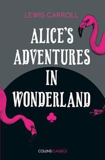 Carroll(nepoužívat) Lewis: Alice´s Adventures in Wonderland