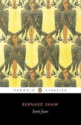 Shaw George Bernard: Saint Joan