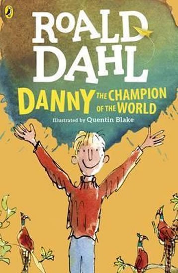 Dahl Roald: Danny the Champion of the World