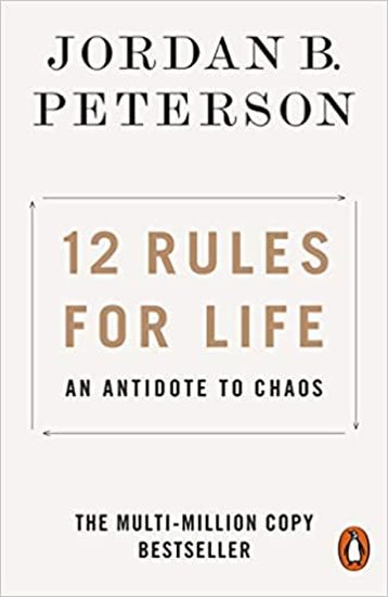 Peterson Jordan B.: 12 Rules for Life: An Antidote to Chaos